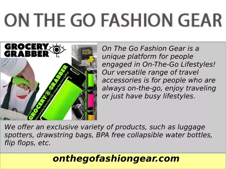 on the go fashion gear is a unique platform