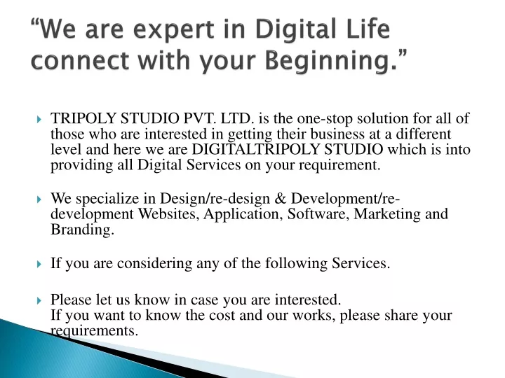 we are expert in digital life connect with your beginning