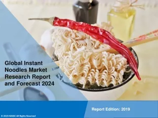 Instant Noodles Market Report, Share, Size, Trends, Growth, Demand by Region and Forecast 2024