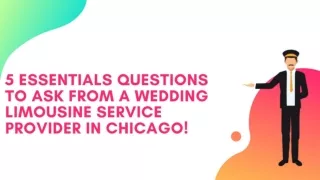 5 ESSENTIALS QUESTIONS TO ASK FROM A WEDDING LIMOUSINE SERVICE PROVIDER IN CHICAGO!