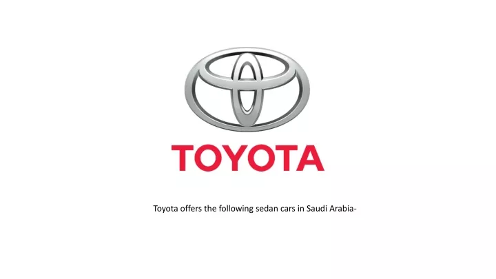 toyota offers the following sedan cars in saudi