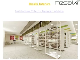 Institutional Interior Designer in Noida