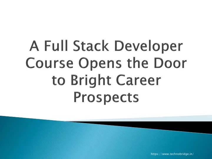 a full stack developer course opens the door to bright career prospects