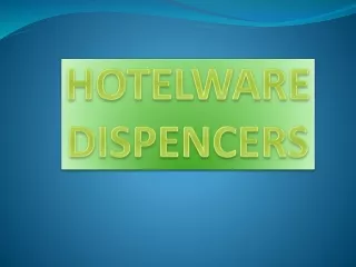 Hotelware Dispencer