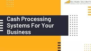 Cash Processing Systems For Your Business