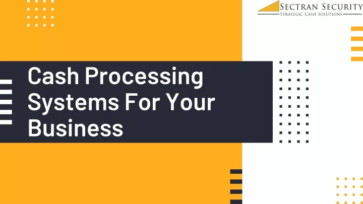 cash processing systems for your business