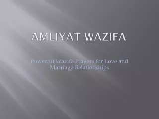 Amliyat Wazifa-Powerful Wazifa Prayers for Love and Marriage Relationships