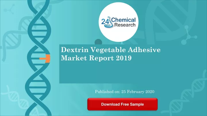 dextrin vegetable adhesive market report 2019