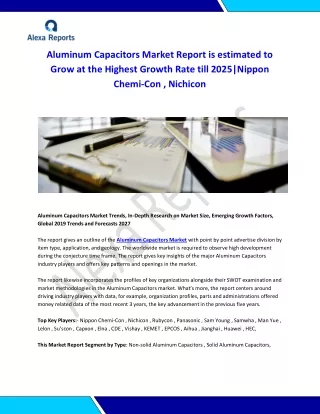 Global Aluminum Capacitors Market Analysis 2015-2019 and Forecast 2020-2025