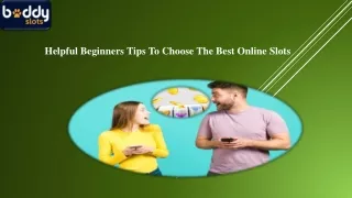 helpful beginners tips to choose the best online