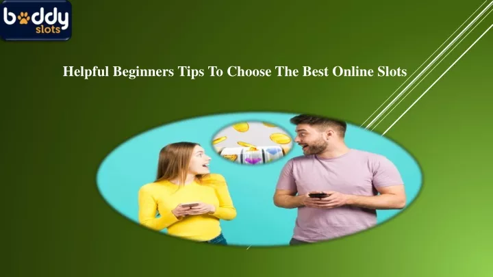 helpful beginners tips to choose the best online