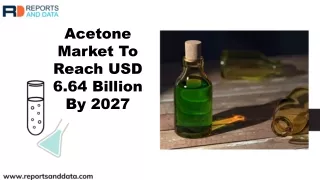 Acetone Market Analysis, Cost Structures,  Status and Forecasts to 2027