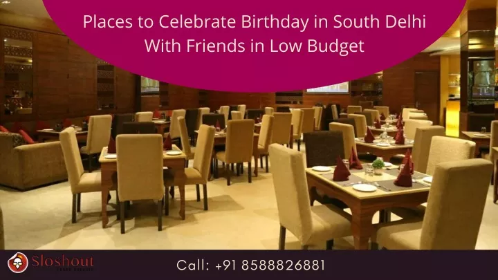 places to celebrate birthday in south delhi with