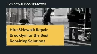 Hire Sidewalk Repair Brooklyn for the Best Repairing Solutions