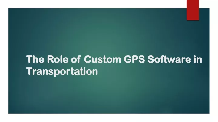 the role of custom gps software in transportation