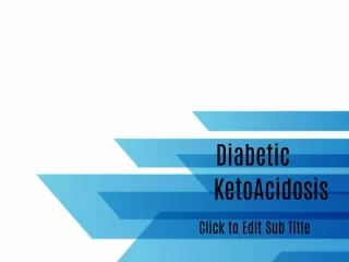 Diabetic KetoAcidosis: What is it?