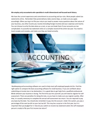 We employ only accountants who specialize in multi-dimensional and focused work history