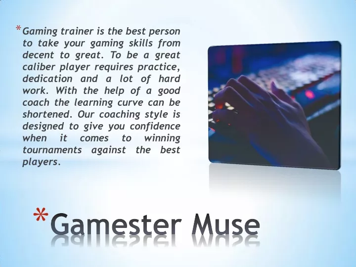 gaming trainer is the best person to take your