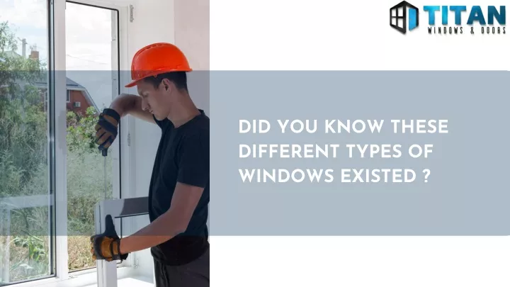 did you know these different types of windows