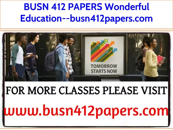 busn 412 papers wonderful education busn412papers