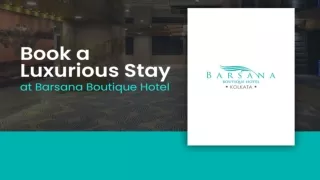 Book a Luxurious Stay at Barsana Boutique Hotel