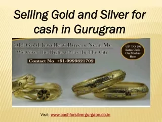 Selling Gold and Silver for cash in Gurugram