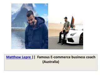 Matthew Lepre Review || Know all about e commerce business