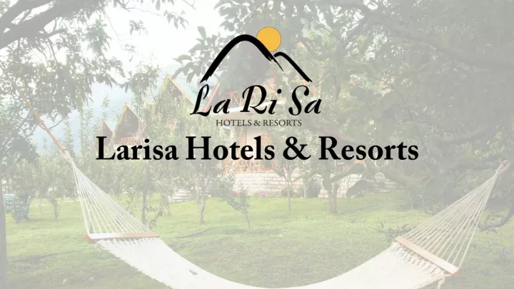 larisa hotels resorts