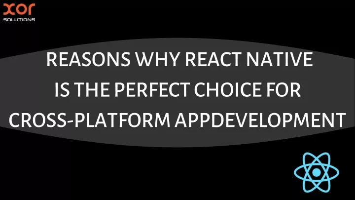 reasons why react native is the perfect choice