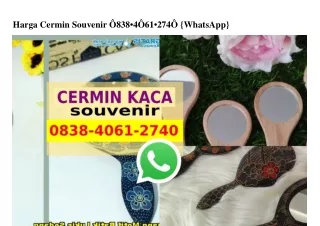 Harga Cermin Souvenir 0838 4061 2740 [WhatsApp]