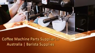 Coffee Machine Parts Supplier in Australia | Barista Supplies