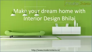 Make your dream home with Interior Design Bhilai