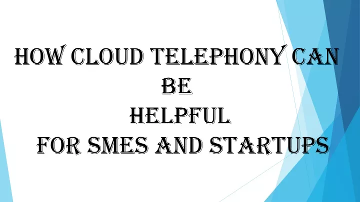 how cloud telephony can be helpful for smes