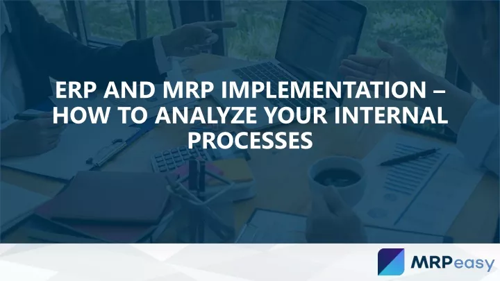 erp and mrp implementation how to analyze your