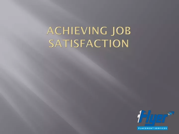 achieving job satisfaction