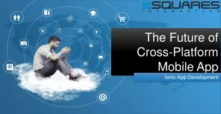 The Future of Cross-platform Mobile app – Ionic App Development