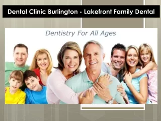 Dental Clinic Burlington - Lakefront Family Dental  