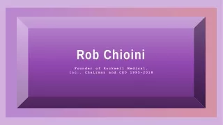 Rob Chioini - Possesses Excellent Leadership Abilities