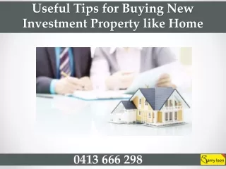 Useful Tips for Buying New Investment Property like Home