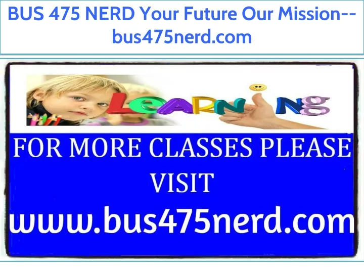 bus 475 nerd your future our mission bus475nerd