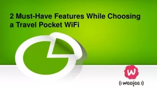 2 Must-Have Features While Choosing a Travel Pocket WiFi
