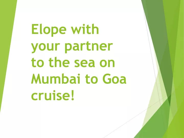 elope with your partner to the sea on mumbai to goa cruise