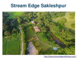 Holiday homes in sakleshpur | Stream Edge Sakleshpur
