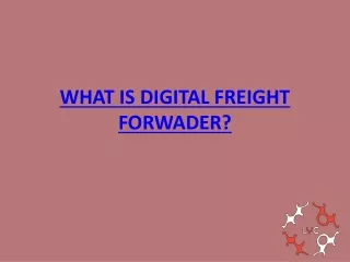 WHAT IS DIGITAL FREIGHT FORWARDER?