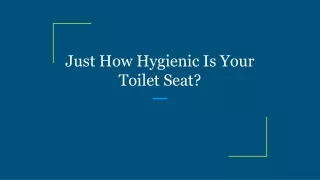 just how hygienic is your toilet seat