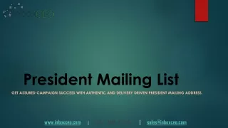 Get assured campaign success with authentic and delivery driven President Mailing Address.