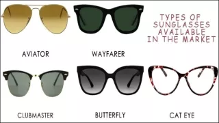 Knowing About the Types of Sunglasses Available in the Market