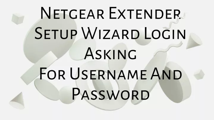 netgear extender setup wizard login asking
