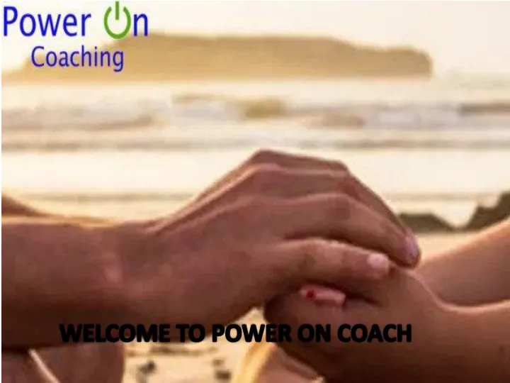 welcome to power on coach