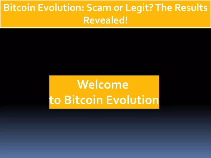 bitcoin evolution scam or legit the results